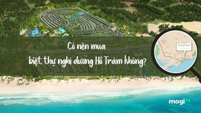 Có nên mua biệt thự nghỉ dưỡng Hồ Tràm không?